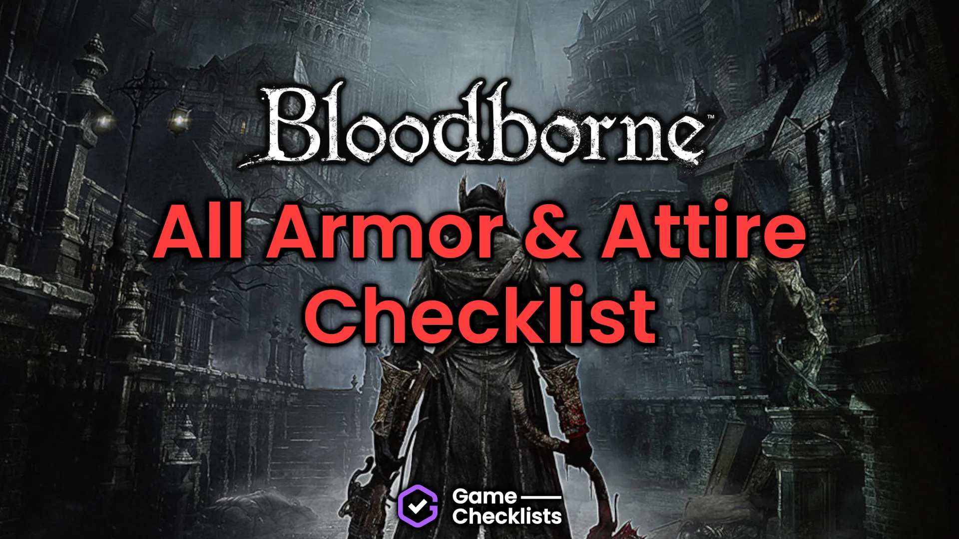 Bloodborne All Armor Checklist