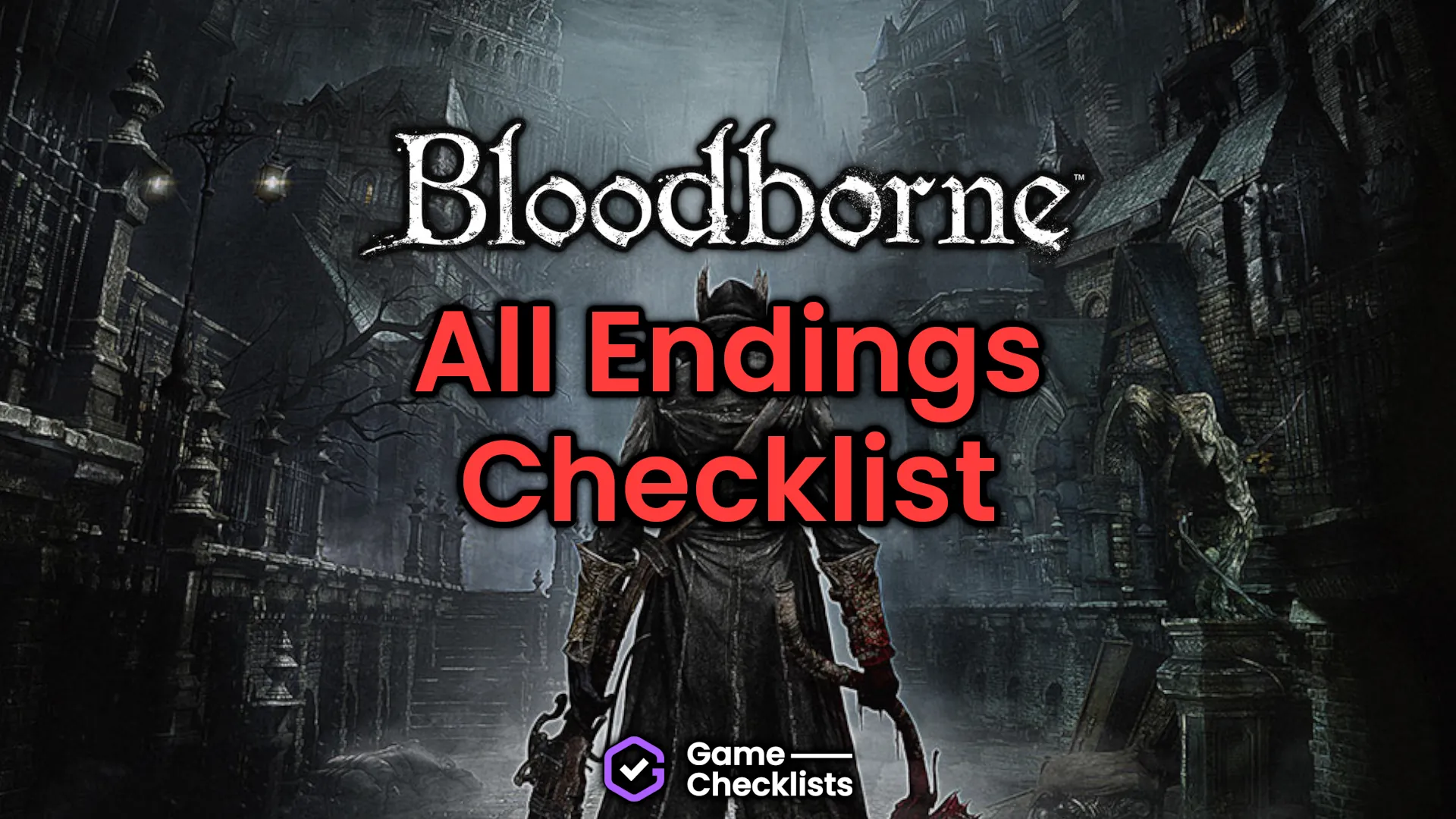 Bloodborne All Endings Checklist