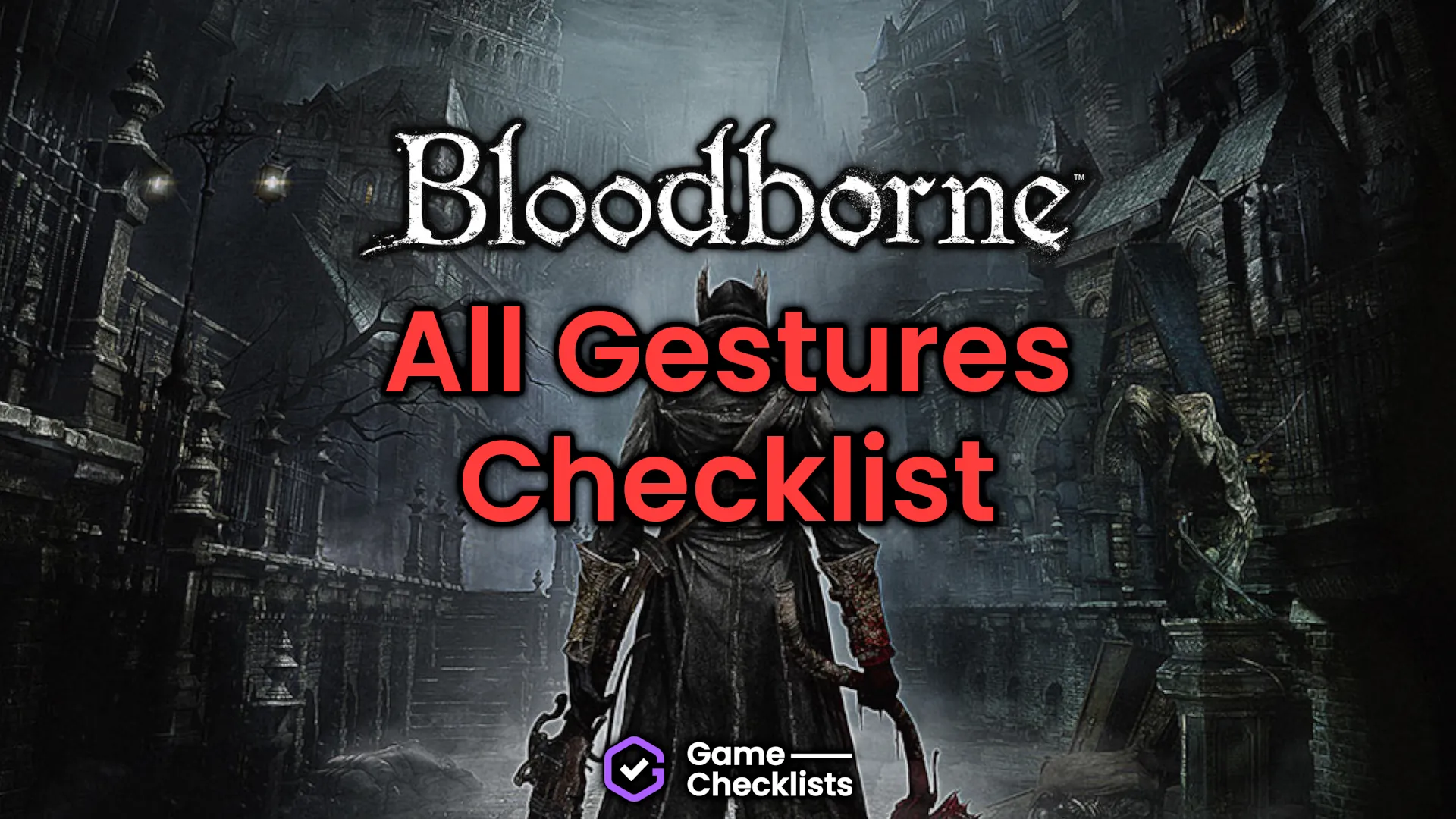 Bloodborne All Gestures Checklist