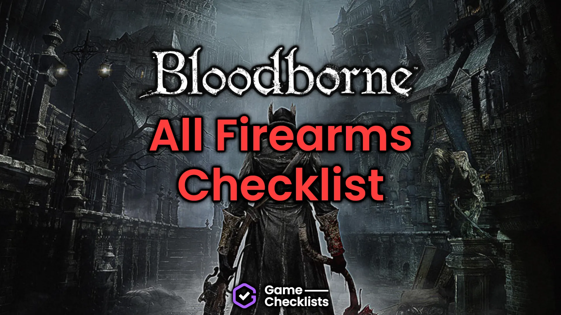 Bloodborne All Left Hand Weapons Checklist