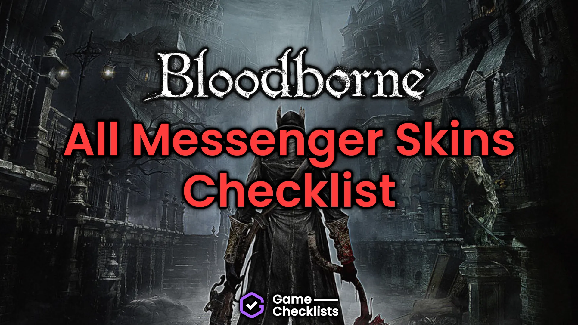 Bloodborne All Messenger Skins Checklist