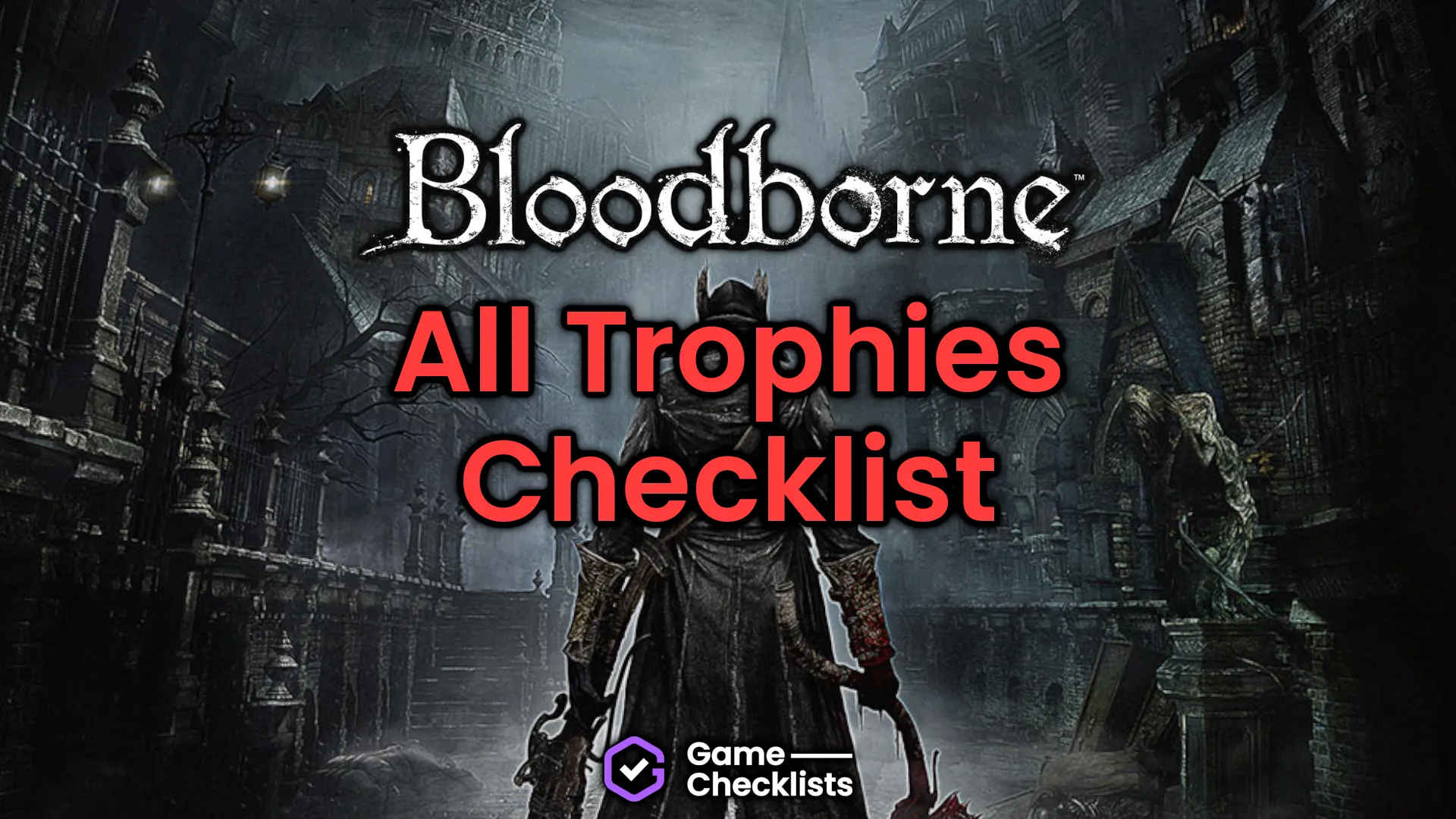 Bloodborne All Trophies Checklist