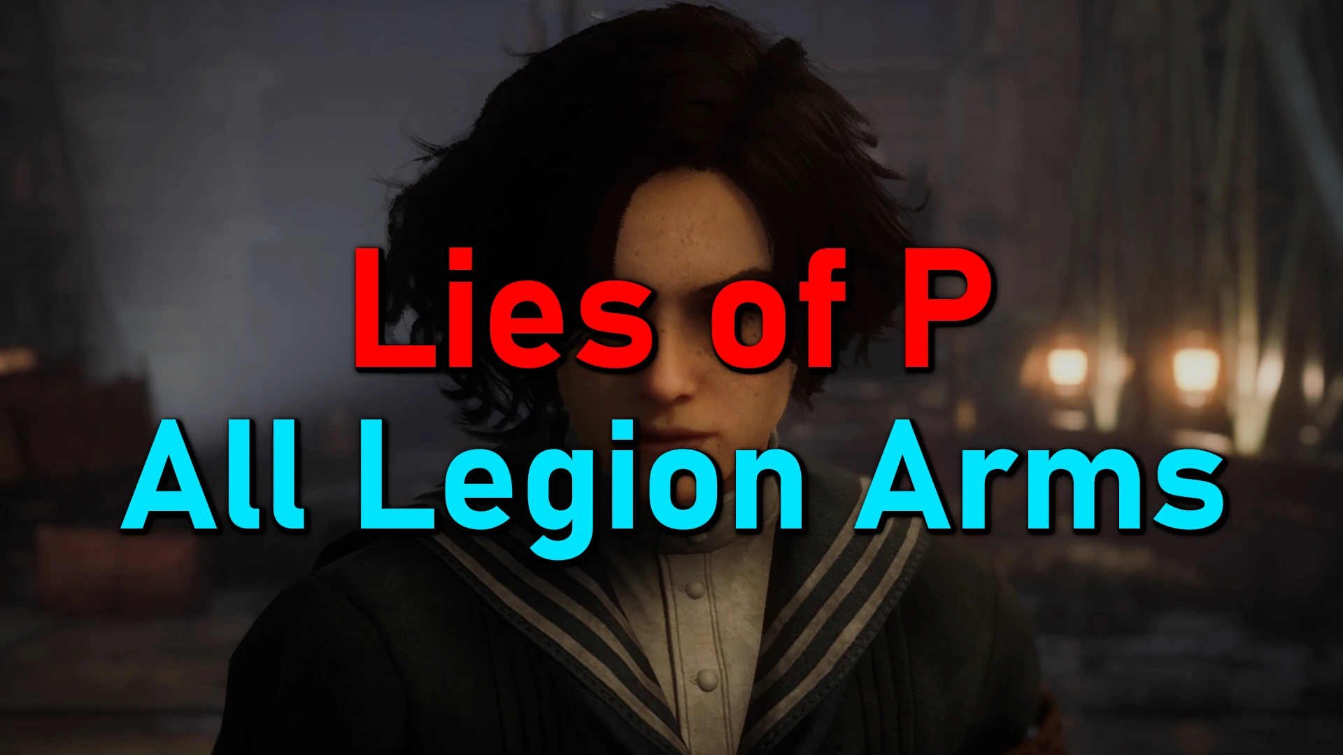 Lies of P All Legion Arms & Plugs Checklist