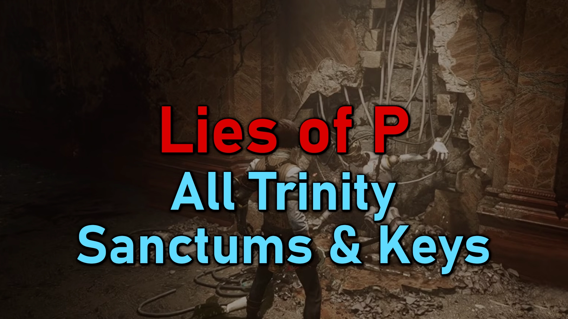 Lies of P Trinity Sanctums and Keys Checklist
